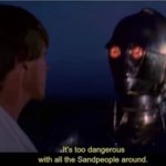 Luke C3PO "Sandpeople"