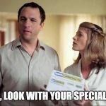 Look with your special eyes