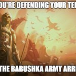 Slavic Terran Dominion | WHEN YOU'RE DEFENDING YOUR TERRITORY, BUT THE BABUSHKA ARMY ARRIVES! | image tagged in slavic terran dominion,slavic lives matter,slavic starcraft | made w/ Imgflip meme maker