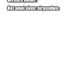Koiner Wirklich keiner net amol oiner, nirgendwo