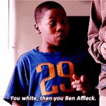 You white you ben affleck
