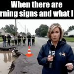 Surely there were warnings | When there are warning signs and what I do | image tagged in gifs,warnings,dumb stuff i do,sinking | made w/ Imgflip video-to-gif maker
