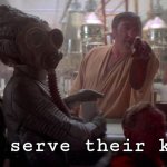 We don't serve their kind here meme