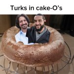 Turks in Cake-O’s meme