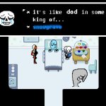 it's like dad in some king of snowgrave