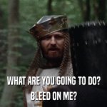 monty python bleed on me