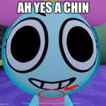 Erm what the speed | AH YES A CHIN | image tagged in erm what the dandy | made w/ Imgflip meme maker