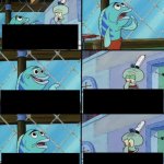 Daring today, aren't we squidward