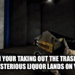Taking out the trash | WHEN YOUR TAKING OUT THE TRASH AND SOME MYSTERIOUS LIQUOR LANDS ON YOUR LEG | image tagged in gifs,panik kalm panik | made w/ Imgflip video-to-gif maker