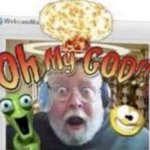 oh my god!! meme