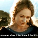 I made some stew, it isn't much, but it's hot.