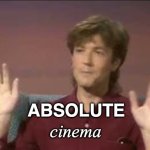 Absolute cinema meme