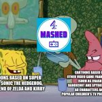 Yes Please Squidward! | CARTOONS BASED ON OTHER VIDEO GAME FRANCHISES (SUCH AS CRASH BANDICOOT AND SPYRO), 2000 AD CHARACTERS AND POPULAR CHILDREN'S TV PROGRAMMES. CARTOONS BASED ON SUPER MARIO, SONIC THE HEDGEHOG, THE LEGEND OF ZELDA AND KIRBY | image tagged in yes please squidward,mashed,channel 4,video games,cartoons,2000ad | made w/ Imgflip meme maker