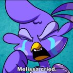 Melissa cried.