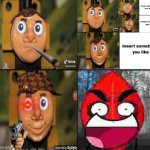 Me Ruining A Fill In Meme #127 | image tagged in ruin this fill in meme 127 | made w/ Imgflip meme maker