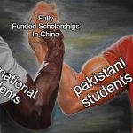 Epic Handshake | Fully Funded Scholarships In China; International Students; pakistani students | image tagged in memes,epic handshake | made w/ Imgflip meme maker
