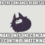 Oreos or conlangs? | I ENTER THE CONLANGS REDDIT SERVER; I MAKE ONLY ONE CONLANG AND I CONTINUE WATCHING FPE | image tagged in fundamental paper education mrs circle cat | made w/ Imgflip meme maker