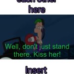 Ferb tells who to kiss who? meme