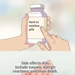 Imagine dancing while talking about medical conditions | Medicine ads be like:; Side effects may include nausea, allergic reactions, and even death. | image tagged in memes,hard to swallow pills,ads,funny | made w/ Imgflip meme maker