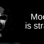 Moons is straight meme