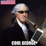 George Washington Meme | COOL GEORGE WASHINGTON | image tagged in memes,george washington | made w/ Imgflip meme maker