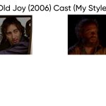 Old Joy (2006) Cast (My Style)