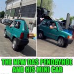 Funny | THE NEW DAS PENDAYHOE
 AND HIS MINI CAR | image tagged in funny,cars,new car,inventions,engineer,independence day | made w/ Imgflip meme maker