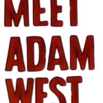 Meet Adam West