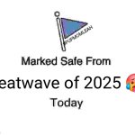 Marked Safe From | #PUPMOMLEAH; Heatwave of 2025 🥵 | image tagged in memes,marked safe from | made w/ Imgflip meme maker