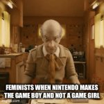 They be madder than that one friend that rages | FEMINISTS WHEN NINTENDO MAKES THE GAME BOY AND NOT A GAME GIRL | image tagged in gifs,funny,fun,nintendo,meme,memes | made w/ Imgflip video-to-gif maker