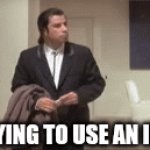 I use Android | ME TRYING TO USE AN IPHONE | image tagged in gifs,phone | made w/ Imgflip video-to-gif maker