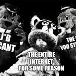 Hundreds of Beavers uh oh | THE PARENTS YOU STILL LIVE WITH; THE J*B APPLICANT; THE ENTIRE INTERNET FOR SOME REASON | image tagged in hundreds of beavers uh oh,hundreds of beavers,police,job,lol so funny,memes | made w/ Imgflip meme maker