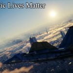 Slavic Project Wingman | Slavic Lives Matter | image tagged in slavic project wingman,slavic lives matter | made w/ Imgflip meme maker