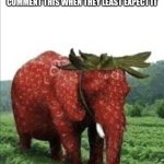 Comment this when they least expect it