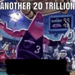 Another 20 Trillion