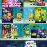 Spongebob Pointing Out The Obvious | "There are no good cartoons made after 9/11" | image tagged in spongebob pointing out the obvious | made w/ Imgflip meme maker