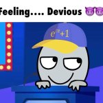 feeling... devious meme