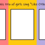 What trio sings Like Other Girls