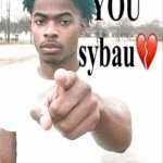 You sybau