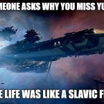 Slavic Bengal | WHEN SOMEONE ASKS WHY YOU MISS YUGOSLAVIA; BECAUSE LIFE WAS LIKE A SLAVIC FESTIVAL! | image tagged in slavic bengal,yugoslavic,slm | made w/ Imgflip meme maker