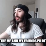 Me And My Friends Pilot | ME WHEN THE ME AND MY FRIENDS PILOT IS FOUND | image tagged in gifs,fun | made w/ Imgflip video-to-gif maker