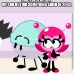 EBay something | SON: PULLS OF EBAY
MY SON BUYING SOMETHING AIRED IN 2003: | image tagged in mina girl and cool capsule relationship,2003 | made w/ Imgflip meme maker
