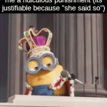 sheer idiocy | how mom feels after giving me a ridiculous punishment (its justifiable because "she said so") | image tagged in gifs,i ate chicken nuggets today | made w/ Imgflip video-to-gif maker