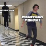 anti piracy screen be like | ANTI PIRACY SCREEN; TV MOVIES SHOWS 
VIDEO GAMES | image tagged in floating boy chasing running boy | made w/ Imgflip meme maker