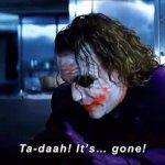 Joker - Ta-da It's gone GIF Template