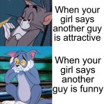 Drake Hotline Bling Meme | When your girl says another guy is attractive; When your girl says another guy is funny | image tagged in memes,drake hotline bling | made w/ Imgflip meme maker
