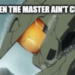 basically the Halo show | ME WHEN THE MASTER AIN'T CHEIFING: | image tagged in gifs,master cheif,halo | made w/ Imgflip video-to-gif maker