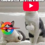 Some ishowspeed meme | YOUTUBE WHEN ISHOWSPEED SAYS THE N WORD | image tagged in thumbs up cats | made w/ Imgflip meme maker