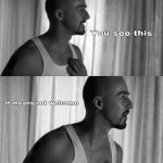 You see this