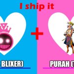Me and my shitty ass fanfiction ideas | Y/N (AS BLIXER); PURAH (TOTK) | image tagged in i ship it | made w/ Imgflip meme maker